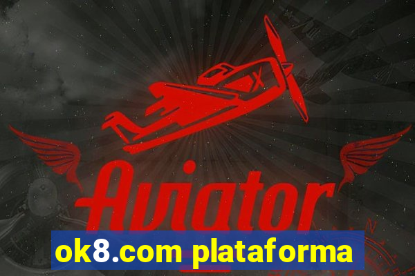 ok8.com plataforma